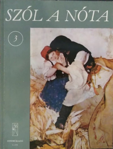 Sz�l a n�ta 3. - 55 magyar n�ta �nekre �s zongor�ra git�r jelz�ssel