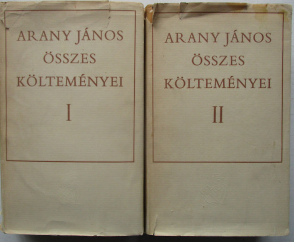 Arany Jnos - Arany Jnos sszes kltemnyei I-II.