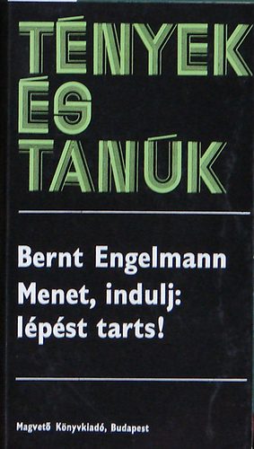 Bernt Engelmann - Menet, indulj: lpst tarts! (Tnyek s tank)