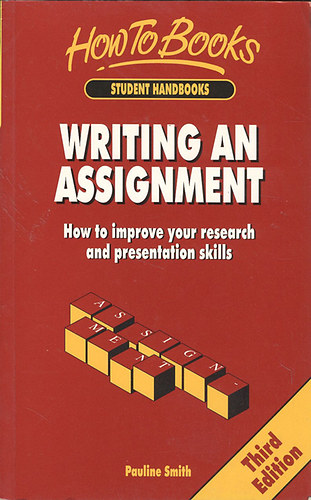 Pauline Smith - Writing an Assignment - Effective ways to improve your research and presentation skills