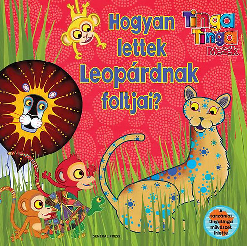 Edward Gakuya Claudia Lloyd - Hogyan lettek Leop�rdnak foltjai? - Tinga Tinga Mes�k