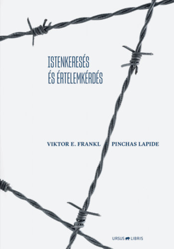 Pinchas Lapide; Viktor E. Frankl - Istenkeress s rtelemkrds