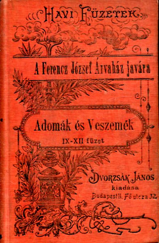 Dvorzsk Jnos - Adomk s veszemk IX-XII. fzet