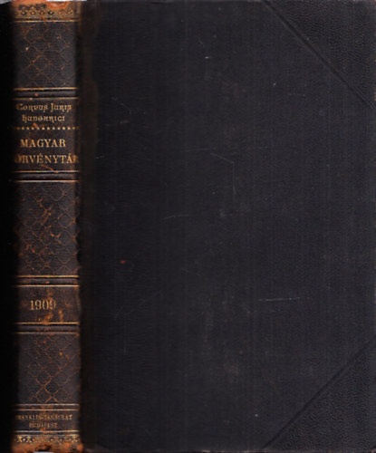 Dr. M�rkus Dezs� szerk. - 1909. �vi t�rv�nyczikkek (Magyar T�rv�nyt�r- Corpus Juris Hungarici)