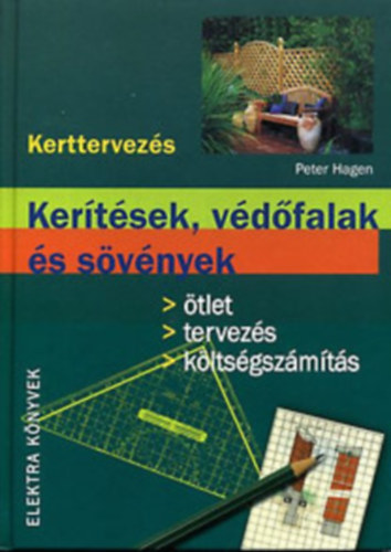 Peter Hagen, Peter Wirth Marcel Wehland - 3 db Kerttervezs: Kertsek, vdfalak s svnyek + Kerti tavak s ntzrendszerek + Utak s pihenhelyek a kertben