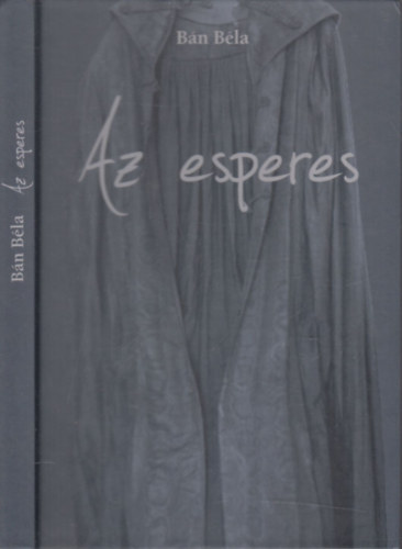 Bn Bla - Az esperes (dokumentumregny)- dediklt