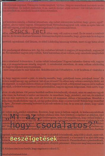 Sz�cs Teri - "Mi az, hogy csod�latos?" - Besz�lget�sek