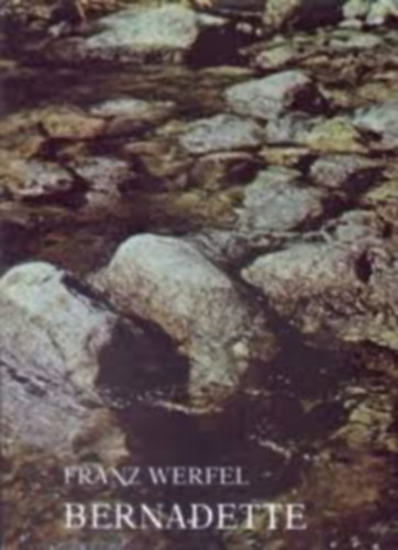 Ford.: Wiesner Juliska Franz Werfel - Bernadette (Wiesner Juliska ford�t�sa)