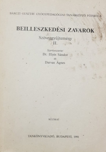 Darvas �gnes Illy�s S�ndor dr. - Beilleszked�si zavarok - Sz�veggy�jtem�ny II.