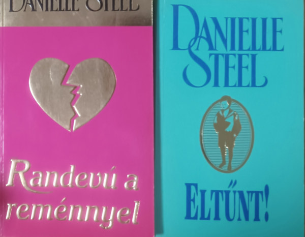 Danielle Steel - Randev� a rem�nnyel + Elt�nt! (2 k�tet)
