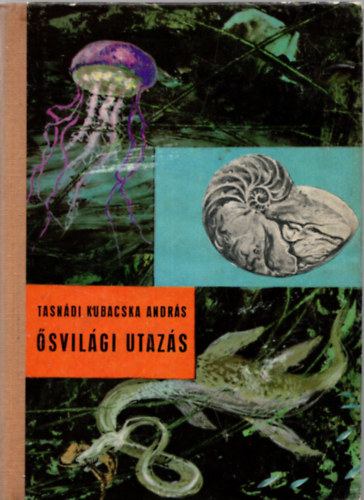 Tasn�di-Kubacsa Andr�s - �svil�gi utaz�s