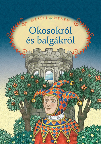 Meslj nekem okosokrl s balgkrl