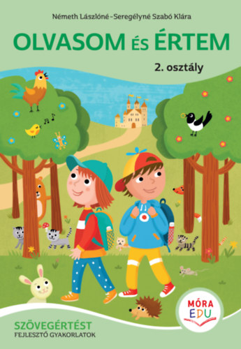 Sereg�lyn� Szab� Kl�ra N�meth L�szl�n� - Olvasom �s �rtem - Sz�veg�rt�st fejleszt� gyakorlatok - 2. oszt�ly�