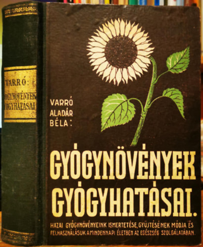 Varr� Alad�r B�la - Gy�gyn�v�nyek gy�gyhat�sai