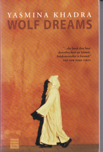 Yasmina Khadra - Wolf Dreams
