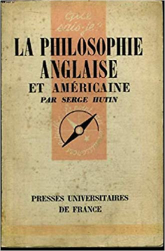 Serge Hutin - La Philosophie Anglaise Et Am�ricaine