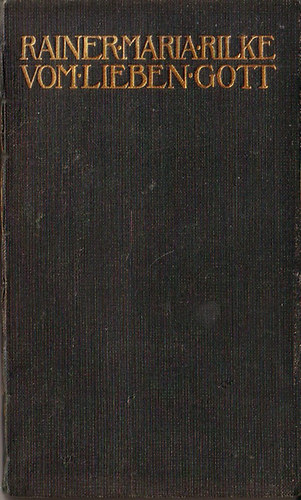 Rainer Maria Rilke - Geschichten vom lieben Gott