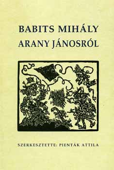 Pienták Attila - Babits Mihály Arany Jánosról