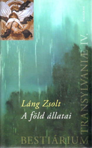Lng Zsolt - Bestirium Transylvaniae IV. - A fld llatai