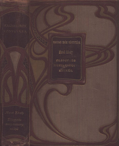 Murai Kroly - Eljegyzs menyasszony nlkl (Magyar rk knyvtra)