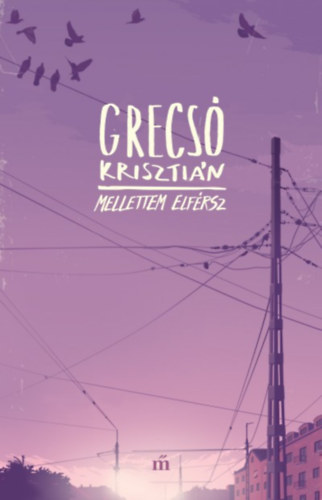 Grecs� Kriszti�n - Mellettem elf�rsz