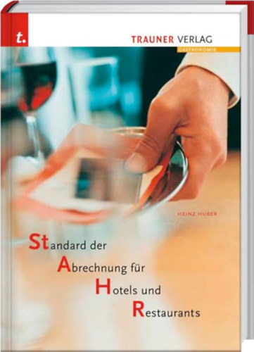 Heinz Huber - STAHR, Standard der Abrechung für Hotels und Restaurants