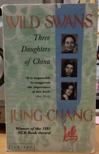 Jung Chang - Wild Swans - Three Daughters of China