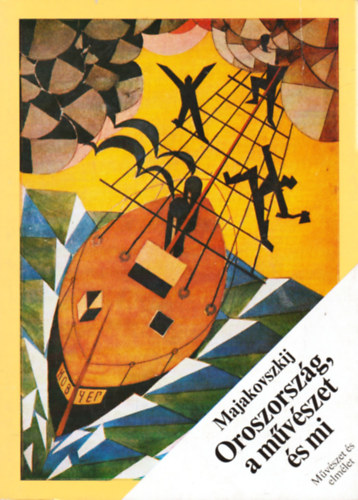 Majakovszkij - Oroszország, a művészet és mi (Művészet és elmélet)