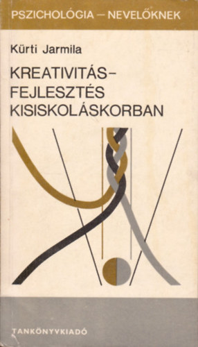 Krti Jarmila - Kreativits- Fejleszts kisiskolskorban