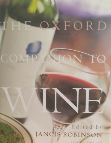 Jancis Robinson - The Oxford Companion to Wine