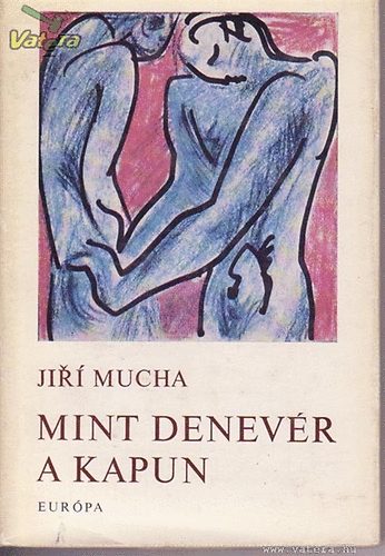Mucha Jiri - Mint denev�r a kapun