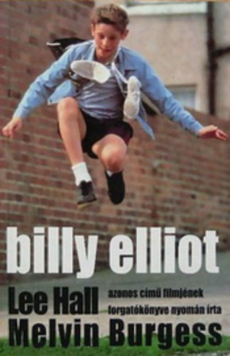 Melvin Burgess - Billy Elliot