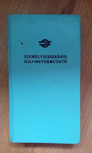 Habermann J�zsef  (szerk.) - Szem�lyd�jszab�si kilom�termutat�