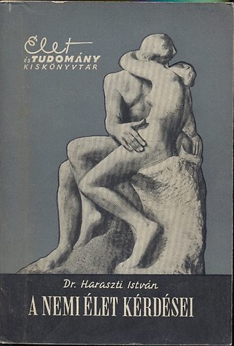 Dr. Haraszti Istv�n - A nemi �let k�rd�sei