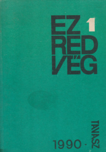 Szekerny�s J�nos  (szerk.) - Ezredv�g  I. �vf. 1. sz�m, 1990 tavasz