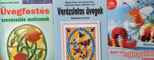 Sandra s Sabine Arriens Armin Taubner - Sznes tletek: Varzslatos vegek - Skvegek festse + vegfests - Szecesszis motvumok  + llati j hajtogatsi tletek -  llatok paprbl + (3 m)