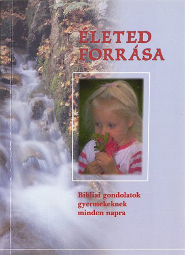 leted Forrsa - Bibliai gondolatok gyermekeknek minden napra