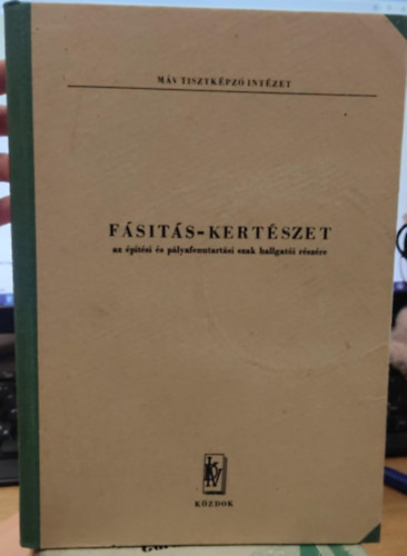 Fásítás-kertészet az építési és pályafenntartási szak hallgatói részére