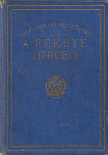 Ajtai- Ackermann Kálmán - A fekete herceg