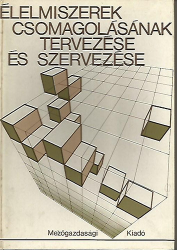Magyary-Kossa Bla - lelmiszerek csomagolsnak tervezse s szervezse