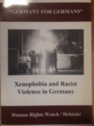 Xenophobia and Racist Violence in Germany