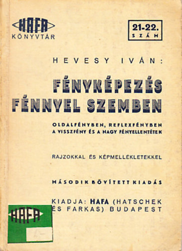 Hevesy Ivn - Fnykpezs fnnyel szemben (HAFA Knyvtr 21-22. szm)