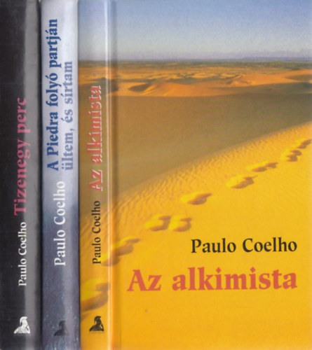 Paulo Coelho - 3 db Paulo Coelho regny: Az alkimista + A Piedra foly partjn ltem, s srtam + Tizenegy perc