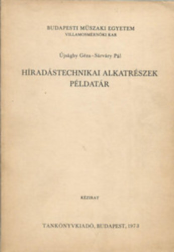 S�rv�ry P�l; �js�ghy G�za - H�rad�stechnikai alkatr�szek p�ldat�r