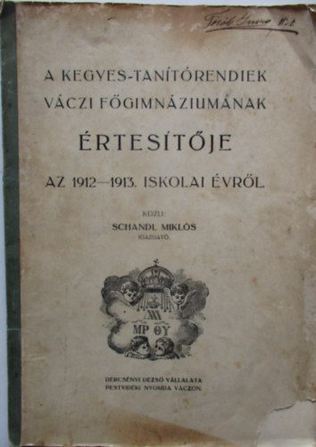 A kegyes tantrendiek vczi fgimnziumnak RTESTJE az 1912-1913 iskolai vrl