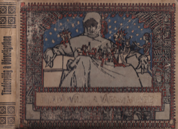 �zv. B�thory S�ndorn� - T�nd�rvil�g a V�rosligetben (Nagy S�ndor (G�d�ll�i M�v�sztelep) illusztr�ci�ival)