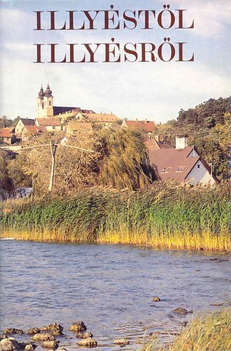 Pásztor Bertalan - Illyéstől Illyésről