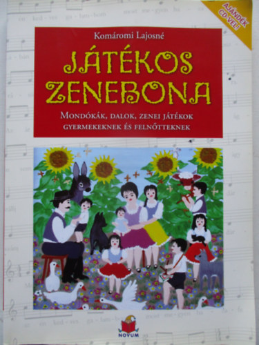 Komáromi Lajosné - Játékos zenebona (Mondókák, dalok, zenei játékok gyermekeknek és felnőtteknek)