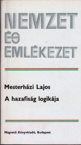 Mesterh�zi Lajos - A hazafis�g logik�ja