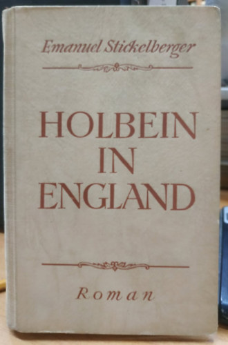 Emanuel Stickelberger - Holbein in england (J. F. Steinkopf)